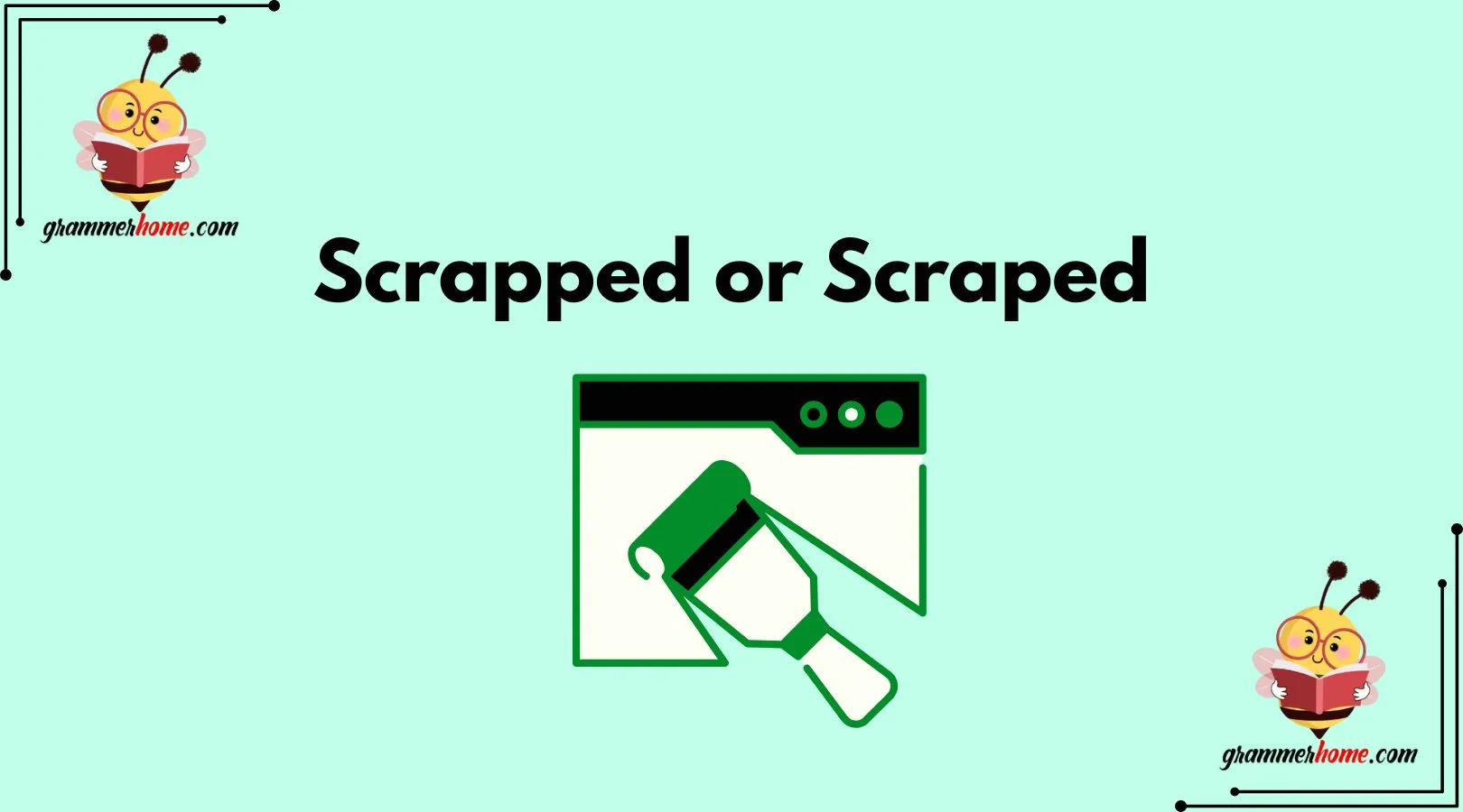 Scrapped or Scraped