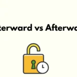 Afterward vs Afterwards