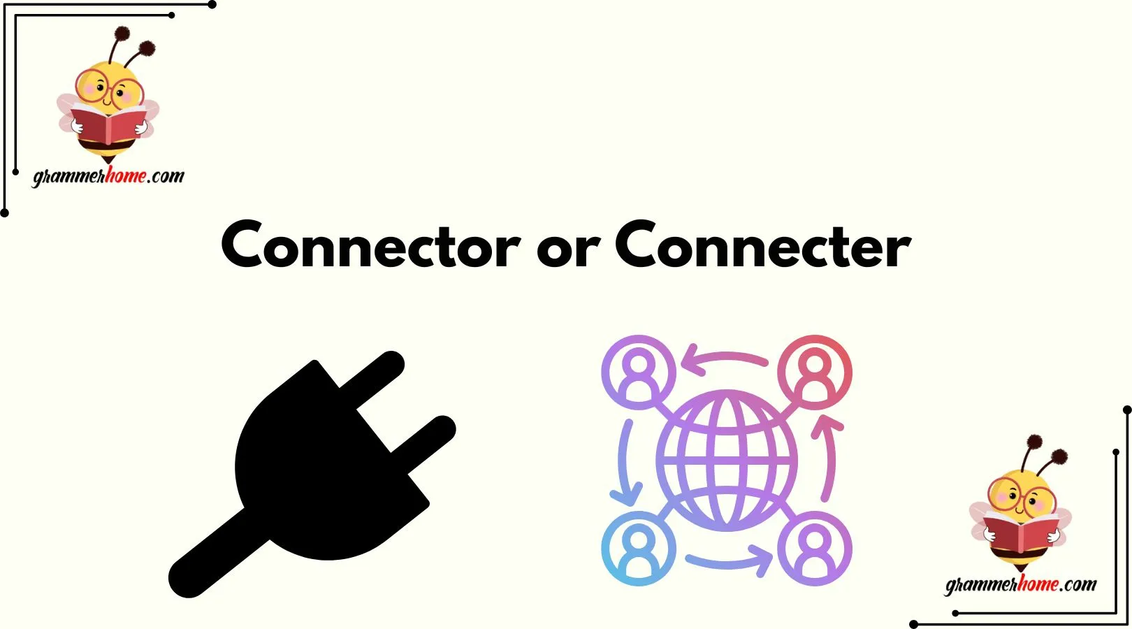 Connector or Connecter