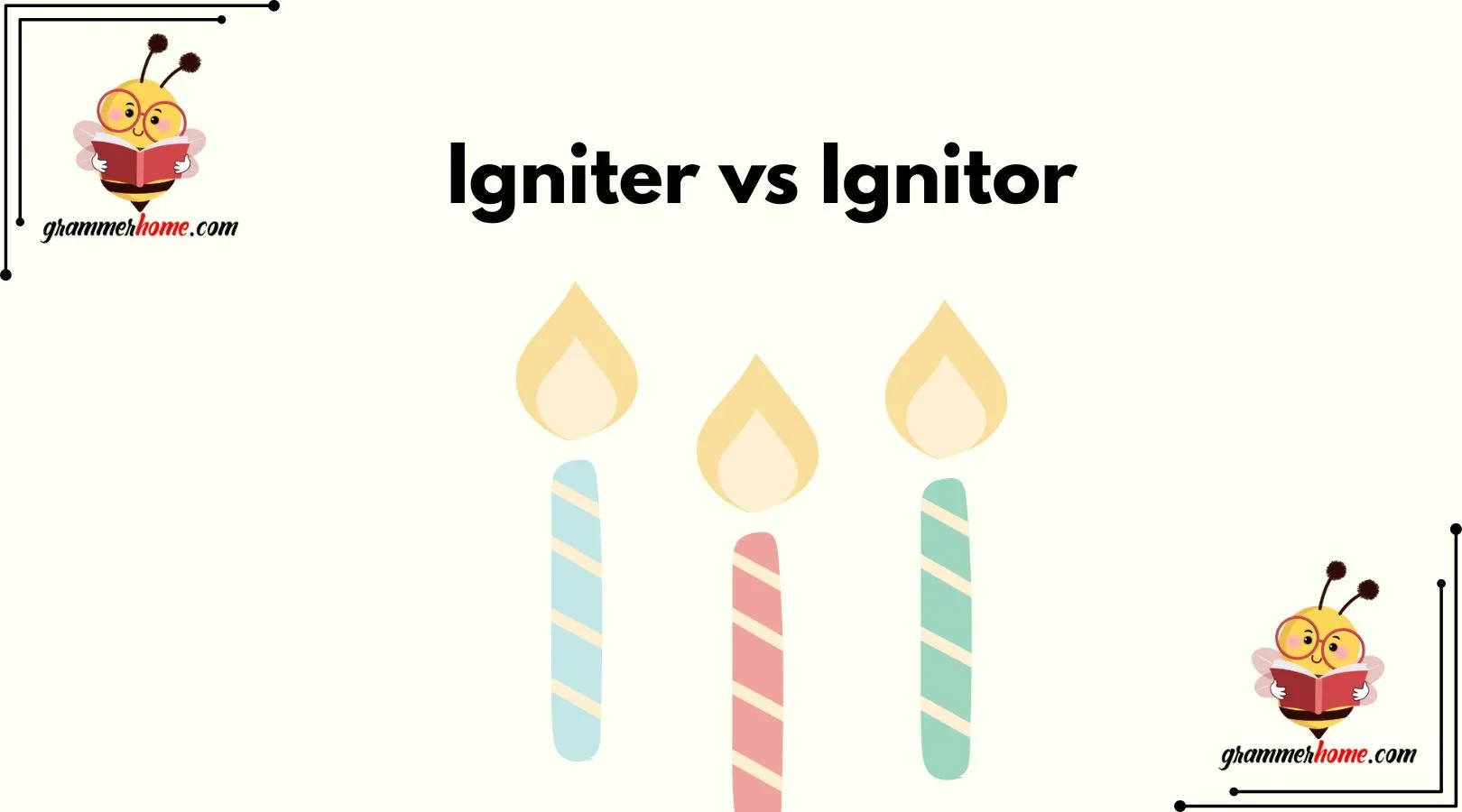 Igniter vs Ignitor