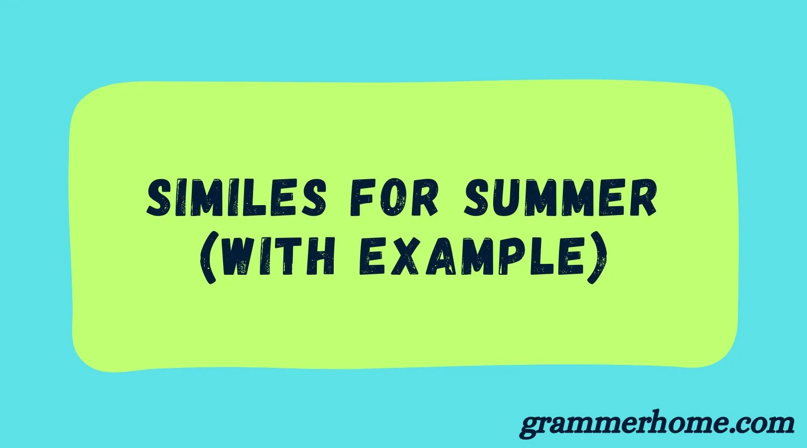 Similes for Summer (With Example)