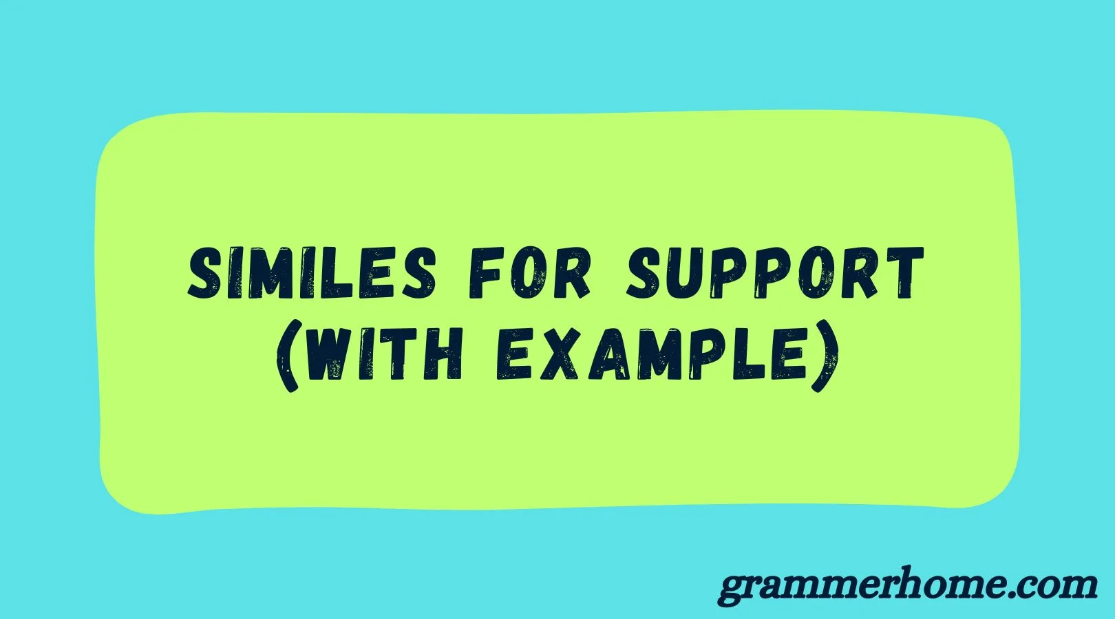 Similes for Support (With Example)