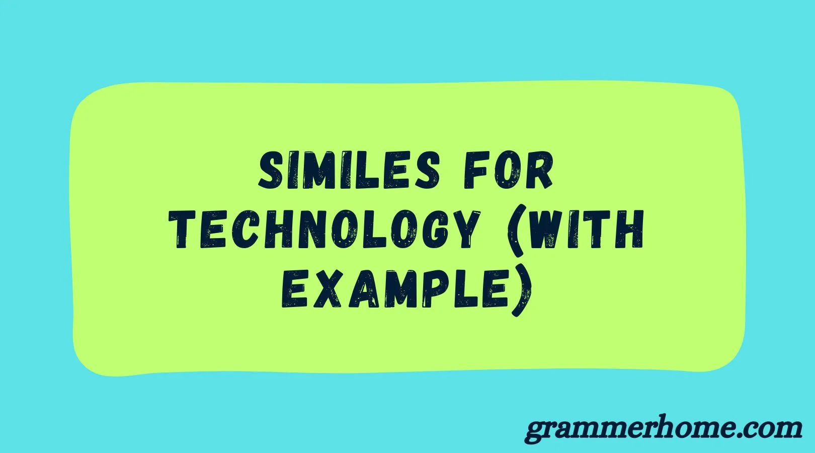 Similes for Technology (With Example)