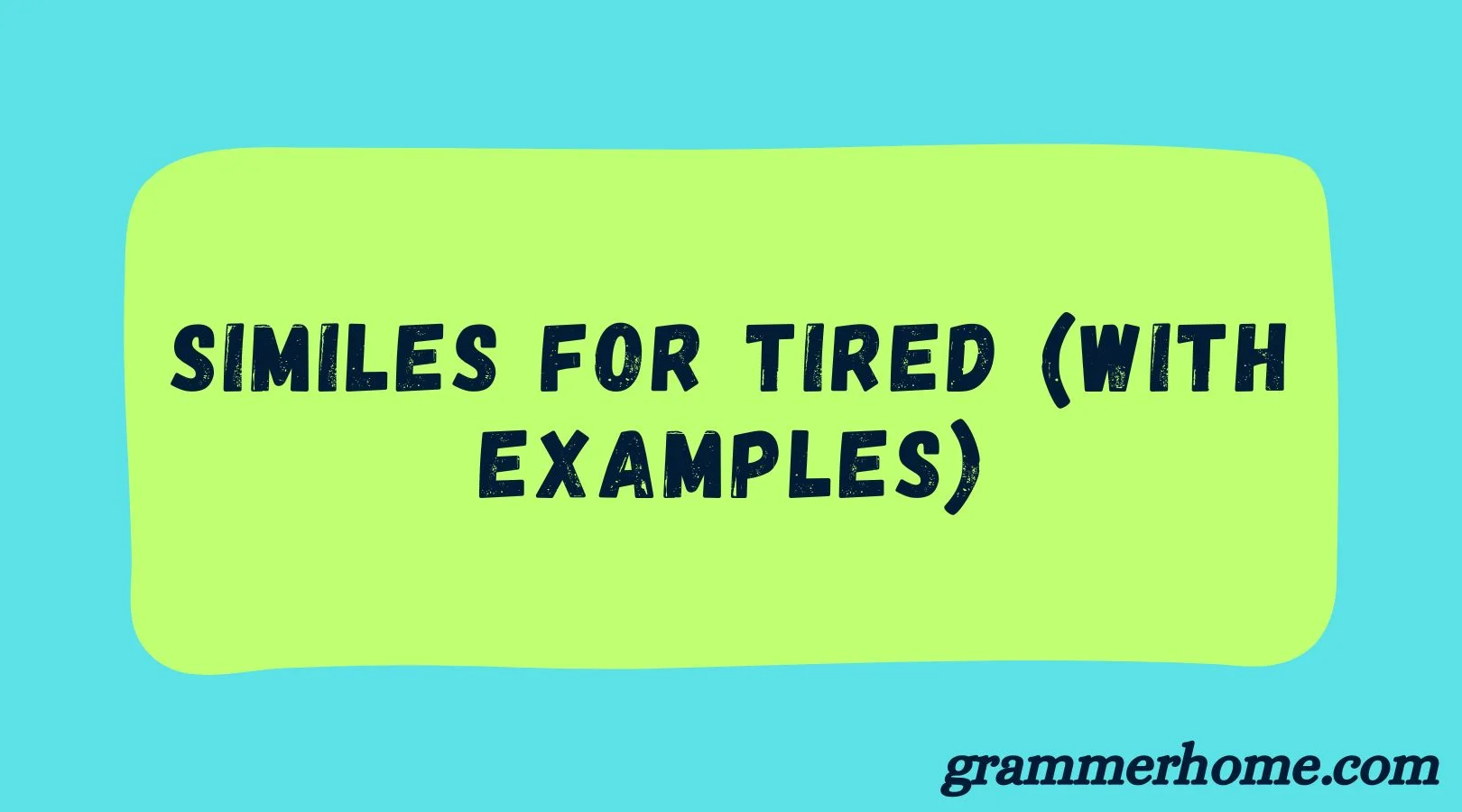 Similes for Tired (With Examples)