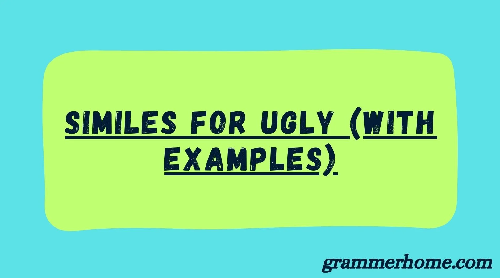 Similes for Ugly (With Example)